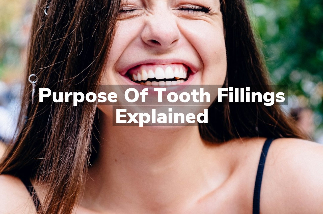 Purpose of Tooth Fillings Explained